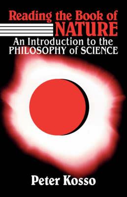 Reading the Book of Nature: An Introduction to the Philosophy of Science - Peter Kosso - cover