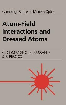 Atom-Field Interactions and Dressed Atoms - G. Compagno,R. Passante,F. Persico - cover
