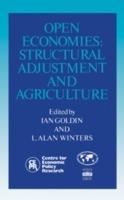 Open Economies: Structural Adjustment and Agriculture - cover