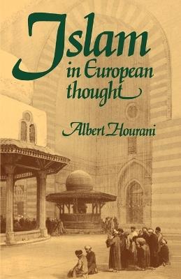 Islam in European Thought - Albert Hourani - cover