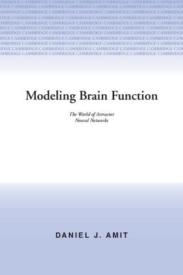 Modeling Brain Function: The World of Attractor Neural Networks - Daniel J. Amit - cover