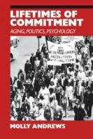 Lifetimes of Commitment: Ageing, Politics, Psychology - Molly Andrews - cover