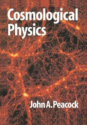 Cosmological Physics - J. A. Peacock - cover