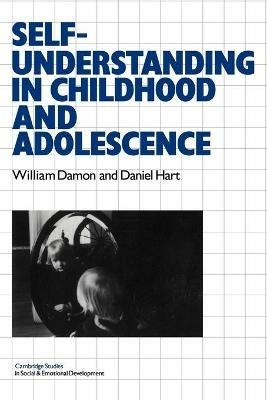 Self-Understanding in Childhood and Adolescence - William Damon,Daniel Hart - cover