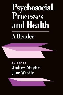 Psychosocial Processes and Health: A Reader - cover