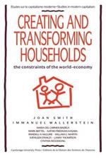 Creating and Transforming Households: The Constraints of the World-Economy