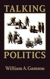 Talking Politics - William A. Gamson - cover