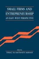 Small Firms and Entrepreneurship: An East-West Perspective - cover