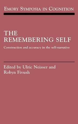 The Remembering Self: Construction and Accuracy in the Self-Narrative - cover