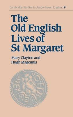 The Old English Lives of St. Margaret - Mary Clayton,Hugh Magennis - cover