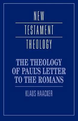 The Theology of Paul's Letter to the Romans - Klaus Haacker - cover