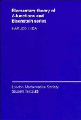 Elementary Theory of L-functions and Eisenstein Series - Haruzo Hida - cover