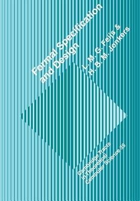 Formal Specification and Design - L. M. G. Feijs,H. B. M. Jonkers - cover