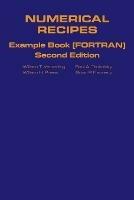 Numerical Recipes in FORTRAN Example Book: The Art of Scientific Computing - William H. Press,Brian P. Flannery,Saul A. Teukolsky - cover