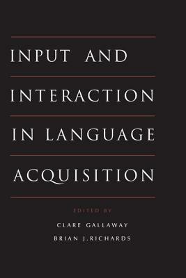 Input and Interaction in Language Acquisition - cover