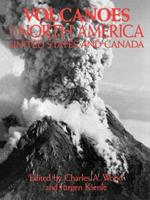 Volcanoes of North America: United States and Canada