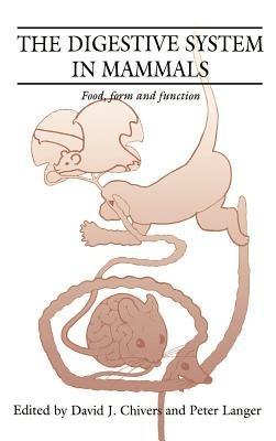 The Digestive System in Mammals: Food Form and Function - cover