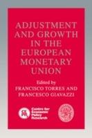 Adjustment and Growth in the European Monetary Union - cover