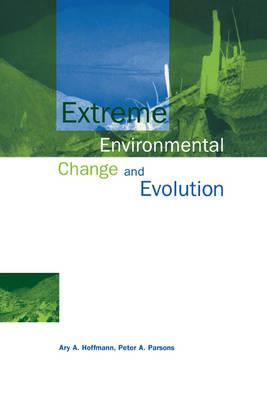 Extreme Environmental Change and Evolution - Ary A. Hoffmann,Peter A. Parsons - cover