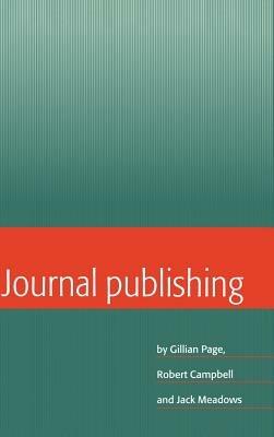 Journal Publishing - Gillian Page,Robert Campbell,Jack Meadows - cover