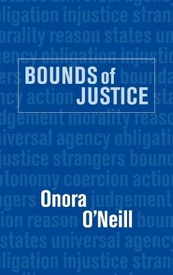 Bounds of Justice - Onora O'Neill - cover