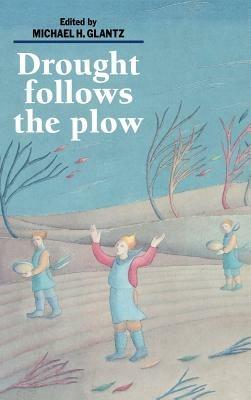 Drought Follows the Plow: Cultivating Marginal Areas - cover