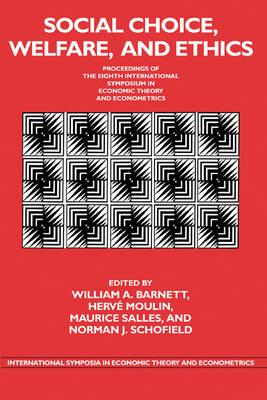 Social Choice, Welfare, and Ethics: Proceedings of the Eighth International Symposium in Economic Theory and Econometrics - cover