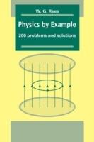 Physics by Example: 200 Problems and Solutions - W. G. Rees - cover