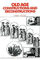 Old Age: Constructions and Deconstructions - Haim Hazan - cover
