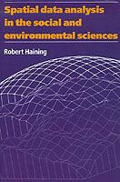 Spatial Data Analysis in the Social and Environmental Sciences - Robert Haining - cover