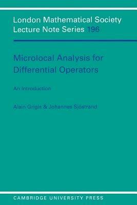 Microlocal Analysis for Differential Operators: An Introduction - Alain Grigis,Johannes Sjoestrand - cover