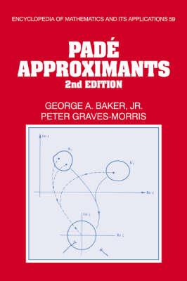 Padé Approximants - George A. Baker,Peter Graves-Morris - cover