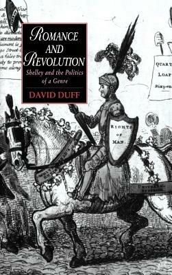Romance and Revolution: Shelley and the Politics of a Genre - David Duff - cover