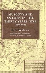 Muscovy and Sweden in the Thirty Years' War 1630–1635