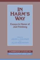 In Harm's Way: Essays in Honor of Joel Feinberg - cover