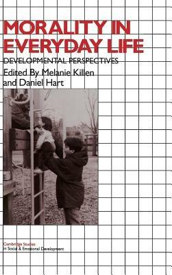 Morality in Everyday Life: Developmental Perspectives - cover