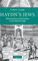 Haydn's Jews: Representation and Reception on the Operatic Stage - Caryl Clark - cover