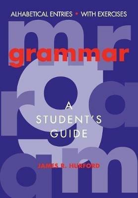 Grammar: A Student's Guide - James R. Hurford - cover