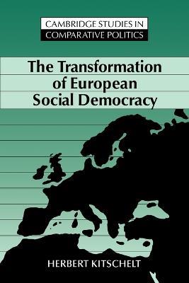 The Transformation of European Social Democracy - Herbert Kitschelt - cover
