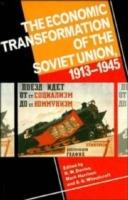 The Economic Transformation of the Soviet Union, 1913-1945 - cover