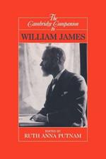 The Cambridge Companion to William James