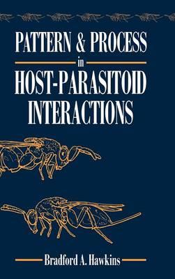 Pattern and Process in Host-Parasitoid Interactions - Bradford A. Hawkins - cover