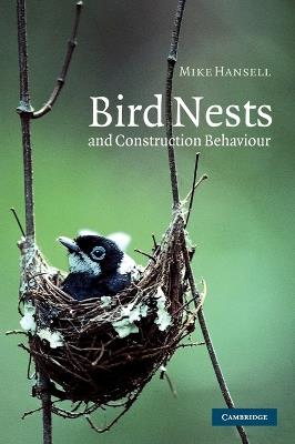 Bird Nests and Construction Behaviour - Mike Hansell - cover