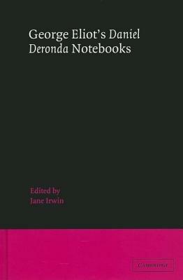 George Eliot's 'Daniel Deronda' Notebooks - George Eliot - cover