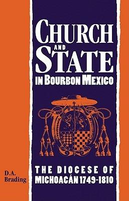 Church and State in Bourbon Mexico - D. A. Brading - cover