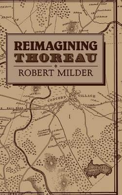 Reimagining Thoreau - Robert Milder - cover