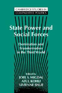 State Power and Social Forces: Domination and Transformation in the Third World - cover