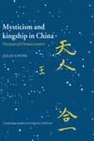 Mysticism and Kingship in China: The Heart of Chinese Wisdom