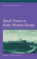 Small Towns in Early Modern Europe - cover