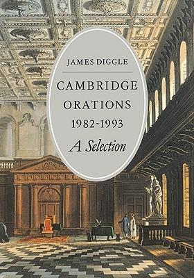 Cambridge Orations 1982-1993: A Selection - James Diggle - cover